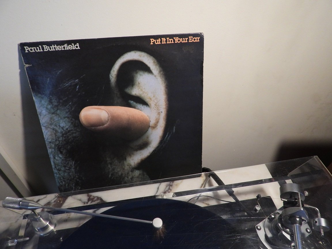 Paul Buterfield Put it in your ear.JPG